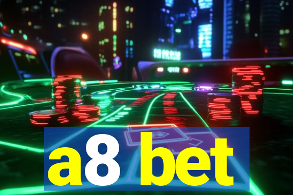 a8 bet